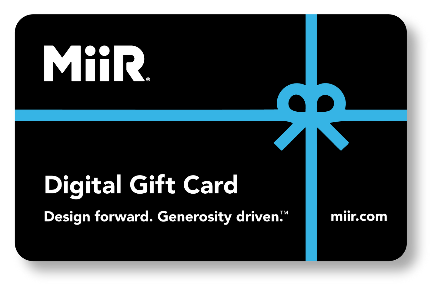 miir-digital-gift-card-i7 MiiR_DigitalGiftCard.png